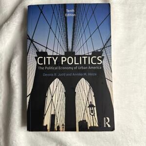 City Politics 10th Ed Dennis Judd & Annika Hinze Urban America Textbook 2019